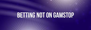 Exploring Non GamStop Betting Sites Freedom of Choice in Online Gambling