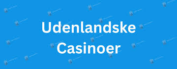 Die Faszination der ausländischen Casinos Ein Blick in die Welt des Glücksspiels Die Faszination der ausländischen Casinos Ein Blick in die Welt des Glücksspiels