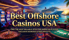 Discovering Offshore Casinos That Pay Out Your Guide to Winning Big