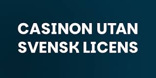 Exploring the World of Casinos Without Swedish License -111928417 Exploring the World of Casinos Without Swedish License -111928417